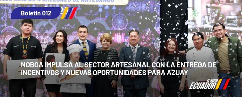 NOBOA IMPULSA AL SECTOR ARTESANAL CON LA ENTREGA DE INCENTIVOS Y NUEVAS OPORTUNIDADES PARA AZUAYEl Gobierno del presidente Noboa impulsa una nueva visión preventiva para fortalecer la seguridad y salud ocupacional