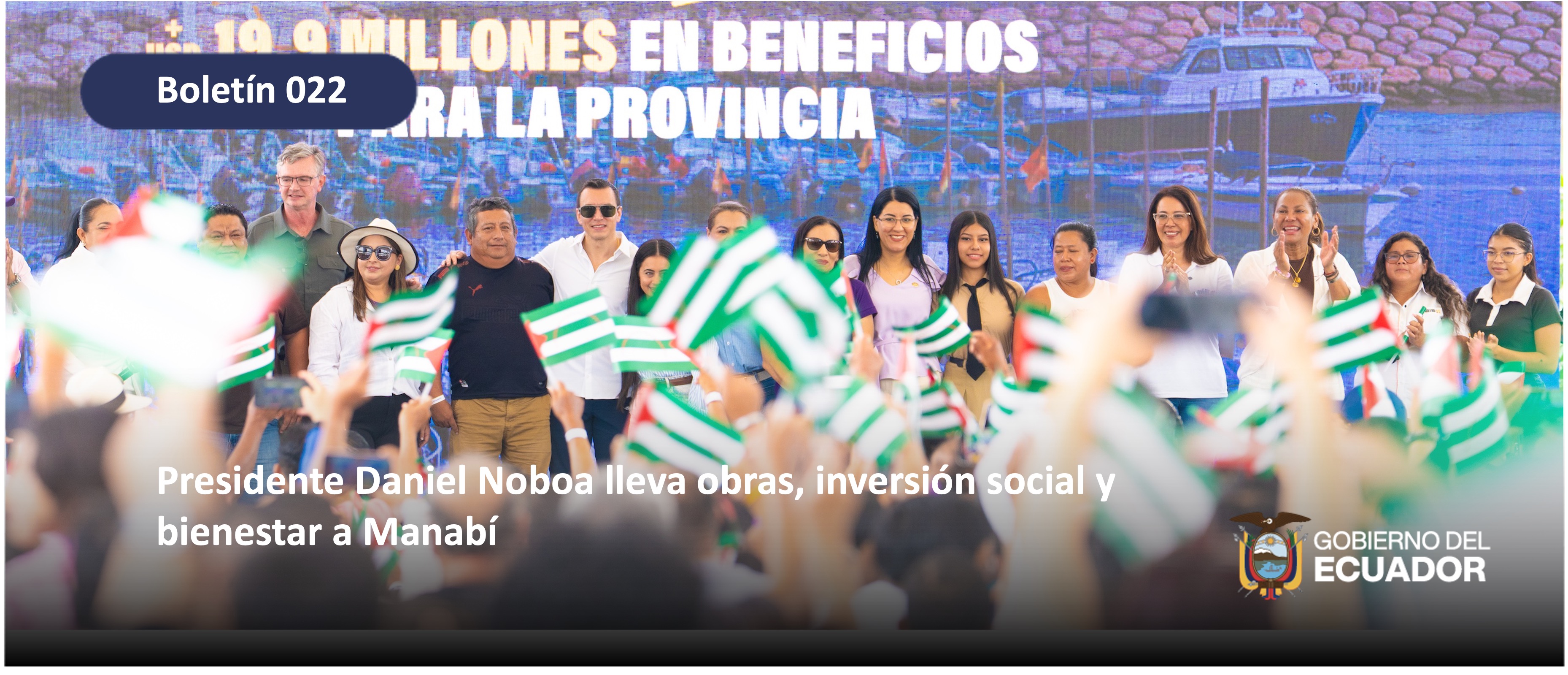 Presidente Daniel Noboa lleva obras, inversión social y bienestar a Manabí