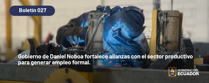 Gobierno de Daniel Noboa fortalece alianzas con el sector productivo