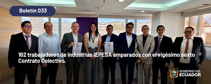 162 trabajadores de Industrias IEPESA amparados con el vigésimo sexto Contrato Colectivo